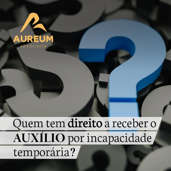 Quem tem direito a receber o auxílio por incapacidade temporária?