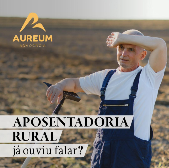 Aposentadoria rural: já ouviu falar?