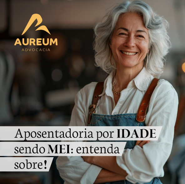 Aposentadoria por idade sendo MEI: entenda sobre!