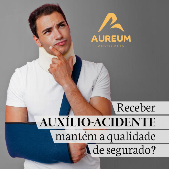 Receber auxílio-acidente mantém a qualidade de segurado?