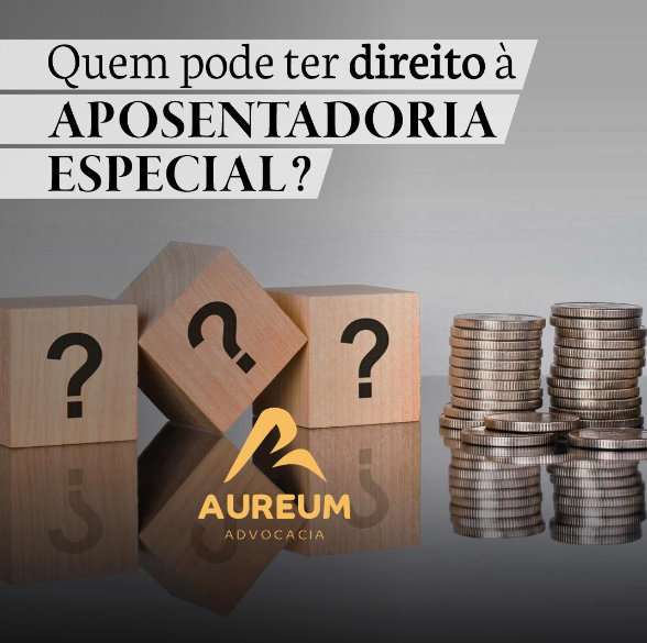 Quem pode ter direito à aposentadoria especial?